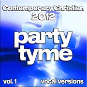Contemporary Christian 2012, Vol. 1 cover image cdn