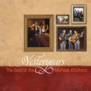 Yesteryears: The Best Of The Mcpeak Brothers cover image cdn