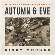 Autumn & Eve: Old Testaments, Vol. I cover image cdn