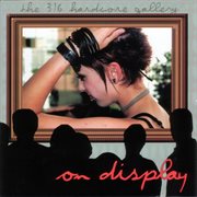 The 316 Hardcore Gallery: On Display cover image cdn