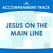 Jesus On The Main Line (Accompaniment Track) cover image cdn