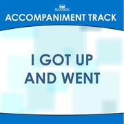 I Got Up And Went (Accompaniment Track) cover image cdn
