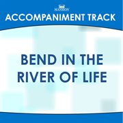 Bend In The River Of Life (Accompaniment Track) cover image cdn