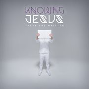 Knowing Jesus: These Are Written cover image cdn