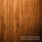 Piano Dreamers Play Isabel Larosa cover image cdn