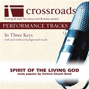 Spirit Of The Living God (Made Popular By Vertical Church Band) (Performance Track) cover image cdn