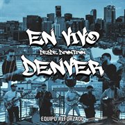 En Vivo Desde Downtown Denver cover image cdn
