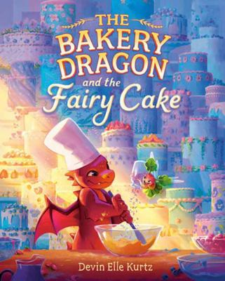 The Bakery Dragon and the fairy cake  cover image cdn