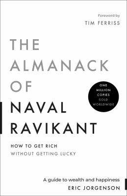 The almanack of Naval Ravikant : a guide to wealth and happiness  cover image cdn