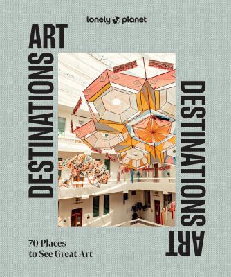 Art destinations : 70 places to see great art  cover image cdn
