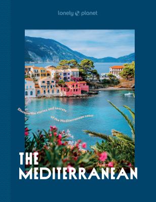 The Mediterranean : discover the stories and secrets of the Mediterranean coast  cover image cdn