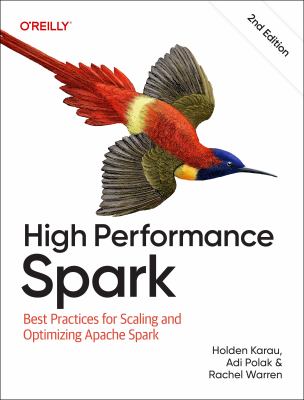 High Performance Spark : Best Practices for Scaling and Optimizing Apache Spark cover image cdn