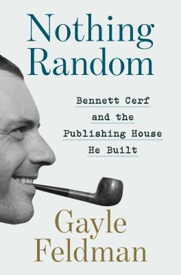 Nothing random : Bennett Cerf and the publishing house he built  cover image cdn