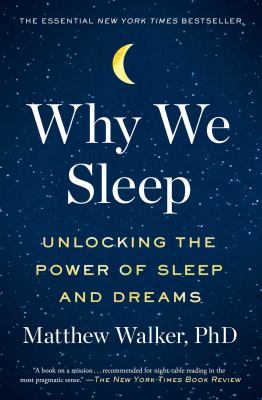 Why We Sleep Unlocking the Power of Sleep and Dreams  cover image cdn