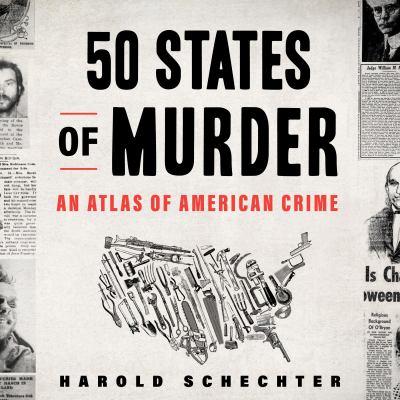 50 States of Murder An Atlas of American Crime  cover image cdn