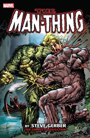 Man-Thing by Steve Gerber: The Complete Collection. Volume 2 cover image cdn