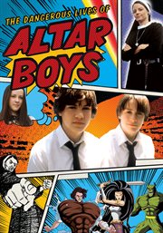 Dangerous Lives of Altar Boys cover image cdn