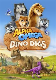 Alpha & Omega: Dino Digs cover image cdn