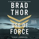 Use of Force : A Thriller cover image cdn