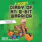 A Noob's Diary of an 8-Bit Warrior cover image cdn