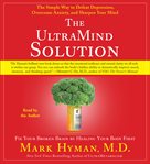 The UltraMind Solution : Fix Your Broken Brain by Healing Your Body First cover image cdn