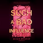 Such a Bad Influence cover image cdn
