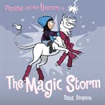 Phoebe and Her Unicorn in the Magic Storm cover image cdn