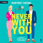 Never With You : Always Say Never, Book 1 cover image cdn
