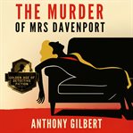 The Murder of Mrs. Davenport : A Golden Age Mystery cover image cdn