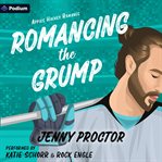Romancing the Grump : An Appies Hockey Romance cover image cdn