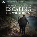Escaping the Wilderness cover image cdn