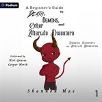 A Beginner's Guide to Death, Demons, and Other Afterlife Disasters cover image cdn