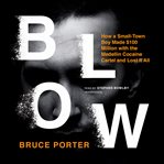 Blow : How a Small-Town Boy Made $100 Million with the Medellin Cocaine Cartel and Lost It All cover image cdn