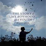 The Story of My Boyhood and Youth cover image cdn