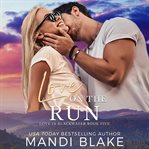 Love on the Run : A Small Town Christian Romance cover image cdn