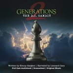 Generations 2: The D.C. Gambit (Dramatized Adaptation) cover image cdn