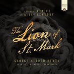 The Lion of St. Mark : A Story of Venice cover image cdn