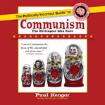 The Politically Incorrect Guide to Communism cover image cdn