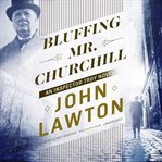 Bluffing Mr. Churchill cover image cdn