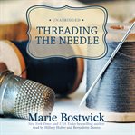 Threading the Needle : The Cobbled Court Series, Book 4 cover image cdn