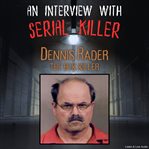 An Interview With Serial Killer Dennis Rader, the Btk Killer cover image cdn