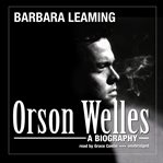 Orson Welles : A Biography cover image cdn