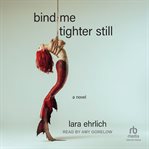 Bind Me Tighter Still cover image cdn