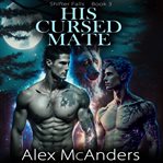 His Cursed Mate: MM Wolf Shifter Romance cover image cdn