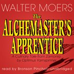 The Alchemaster's Apprentice : A Culinary Tale from Zamonia by Optimus Yarnspinner cover image cdn