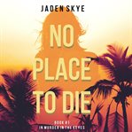 No Place to Die (Murder in the Keys--Book #1) cover image cdn