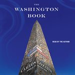 The Washington Book : How to Read Politics and Politicians cover image cdn