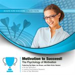 Motivation to Succeed! : The Psychology of Motivation cover image cdn