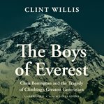The Boys of Everest : Chris Bonington and the Tragedy of Climbing's Greatest Generation cover image cdn