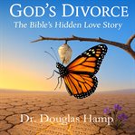 God's Divorce : The Bible's Hidden Love Story cover image cdn